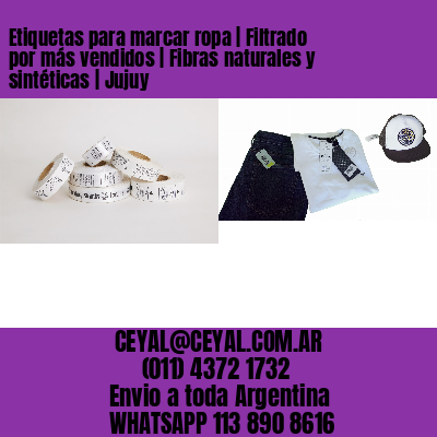 Etiquetas para marcar ropa | Filtrado por más vendidos | Fibras naturales y sintéticas | Jujuy