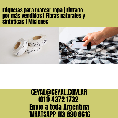 Etiquetas para marcar ropa | Filtrado por más vendidos | Fibras naturales y sintéticas | Misiones