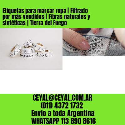 Etiquetas para marcar ropa | Filtrado por más vendidos | Fibras naturales y sintéticas | Tierra del Fuego