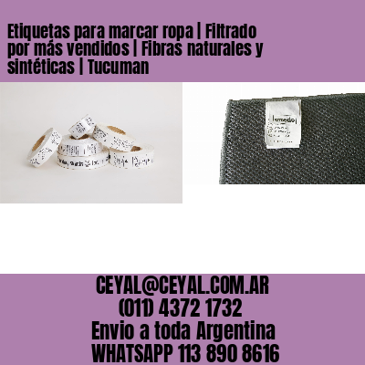 Etiquetas para marcar ropa | Filtrado por más vendidos | Fibras naturales y sintéticas | Tucuman