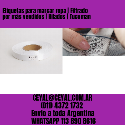 Etiquetas para marcar ropa | Filtrado por más vendidos | Hilados | Tucuman