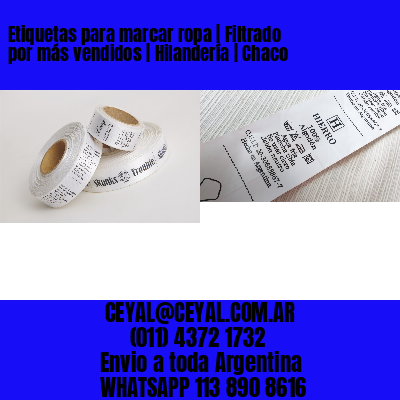 Etiquetas para marcar ropa | Filtrado por más vendidos | Hilandería | Chaco