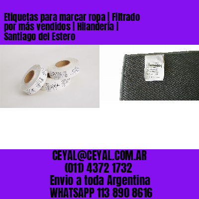Etiquetas para marcar ropa | Filtrado por más vendidos | Hilandería | Santiago del Estero