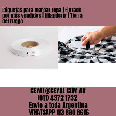 Etiquetas para marcar ropa | Filtrado por más vendidos | Hilandería | Tierra del Fuego
