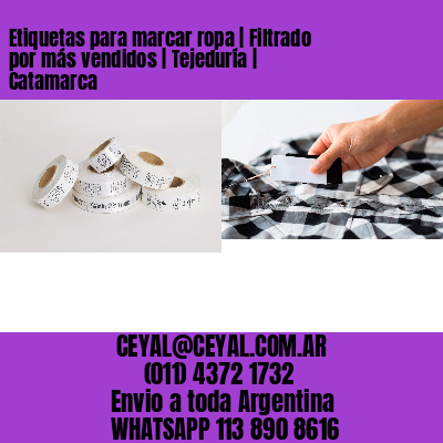 Etiquetas para marcar ropa | Filtrado por más vendidos | Tejeduría | Catamarca