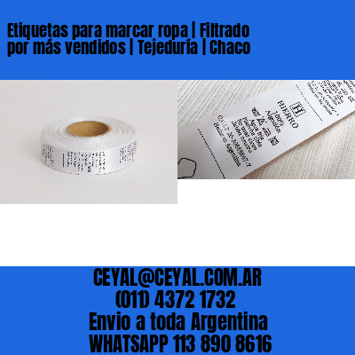 Etiquetas para marcar ropa | Filtrado por más vendidos | Tejeduría | Chaco