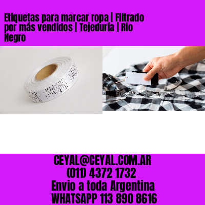 Etiquetas para marcar ropa | Filtrado por más vendidos | Tejeduría | Rio Negro