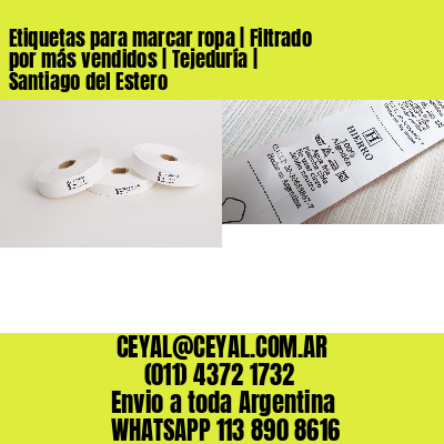 Etiquetas para marcar ropa | Filtrado por más vendidos | Tejeduría | Santiago del Estero