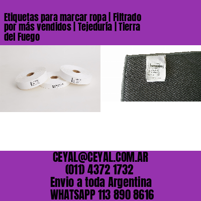 Etiquetas para marcar ropa | Filtrado por más vendidos | Tejeduría | Tierra del Fuego