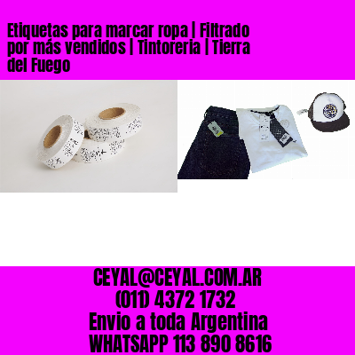 Etiquetas para marcar ropa | Filtrado por más vendidos | Tintoreria | Tierra del Fuego