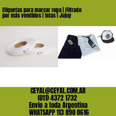 Etiquetas para marcar ropa | Filtrado por más vendidos | telas | Jujuy