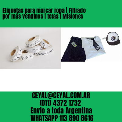 Etiquetas para marcar ropa | Filtrado por más vendidos | telas | Misiones