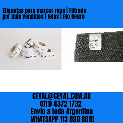 Etiquetas para marcar ropa | Filtrado por más vendidos | telas | Rio Negro