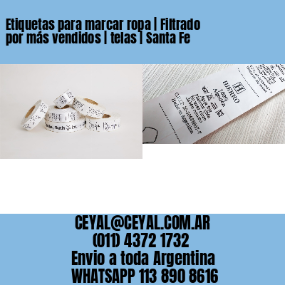 Etiquetas para marcar ropa | Filtrado por más vendidos | telas | Santa Fe