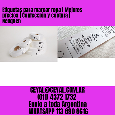 Etiquetas para marcar ropa | Mejores precios | Confección y costura | Neuquen