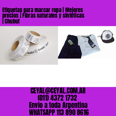Etiquetas para marcar ropa | Mejores precios | Fibras naturales y sintéticas | Chubut
