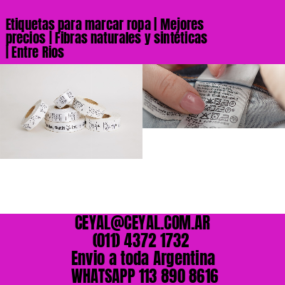 Etiquetas para marcar ropa | Mejores precios | Fibras naturales y sintéticas | Entre Rios