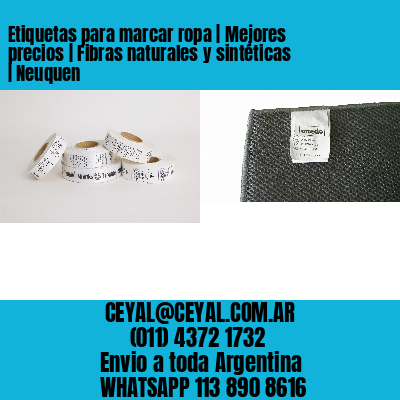 Etiquetas para marcar ropa | Mejores precios | Fibras naturales y sintéticas | Neuquen