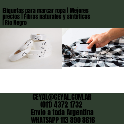 Etiquetas para marcar ropa | Mejores precios | Fibras naturales y sintéticas | Rio Negro