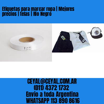 Etiquetas para marcar ropa | Mejores precios | telas | Rio Negro