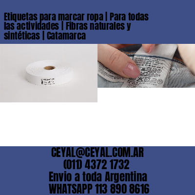 Etiquetas para marcar ropa | Para todas las actividades | Fibras naturales y sintéticas | Catamarca