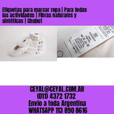 Etiquetas para marcar ropa | Para todas las actividades | Fibras naturales y sintéticas | Chubut