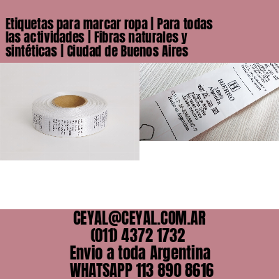 Etiquetas para marcar ropa | Para todas las actividades | Fibras naturales y sintéticas | Ciudad de Buenos Aires