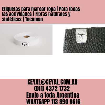 Etiquetas para marcar ropa | Para todas las actividades | Fibras naturales y sintéticas | Tucuman