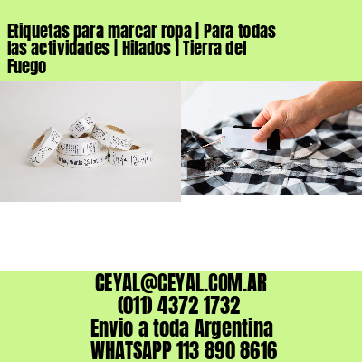 Etiquetas para marcar ropa | Para todas las actividades | Hilados | Tierra del Fuego