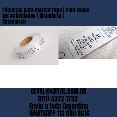 Etiquetas para marcar ropa | Para todas las actividades | Hilandería | Catamarca
