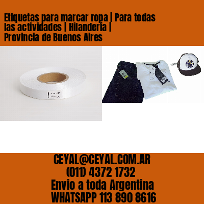 Etiquetas para marcar ropa | Para todas las actividades | Hilandería | Provincia de Buenos Aires