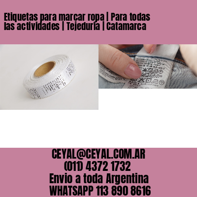 Etiquetas para marcar ropa | Para todas las actividades | Tejeduría | Catamarca