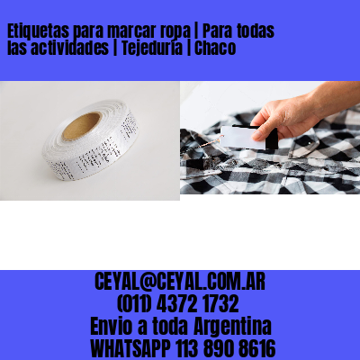 Etiquetas para marcar ropa | Para todas las actividades | Tejeduría | Chaco