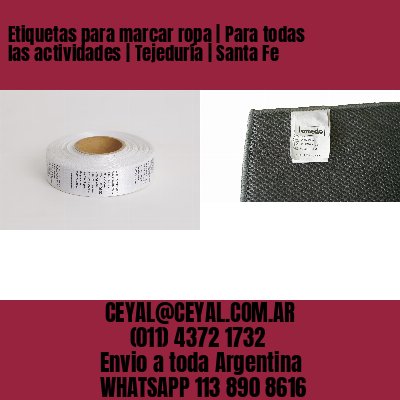 Etiquetas para marcar ropa | Para todas las actividades | Tejeduría | Santa Fe