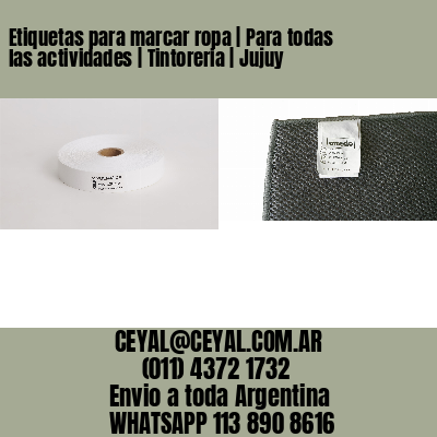Etiquetas para marcar ropa | Para todas las actividades | Tintoreria | Jujuy