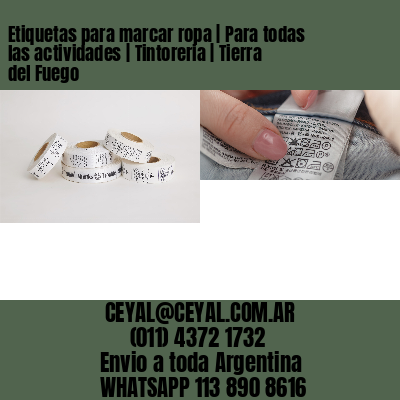 Etiquetas para marcar ropa | Para todas las actividades | Tintoreria | Tierra del Fuego