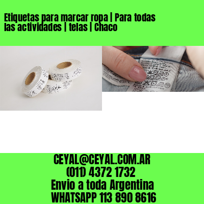 Etiquetas para marcar ropa | Para todas las actividades | telas | Chaco