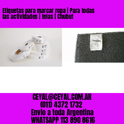 Etiquetas para marcar ropa | Para todas las actividades | telas | Chubut