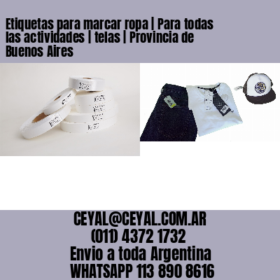 Etiquetas para marcar ropa | Para todas las actividades | telas | Provincia de Buenos Aires