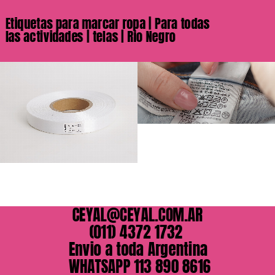 Etiquetas para marcar ropa | Para todas las actividades | telas | Rio Negro