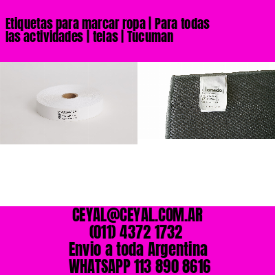 Etiquetas para marcar ropa | Para todas las actividades | telas | Tucuman