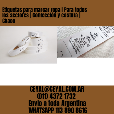 Etiquetas para marcar ropa | Para todos los sectores | Confección y costura | Chaco