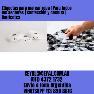 Etiquetas para marcar ropa | Para todos los sectores | Confección y costura | Corrientes
