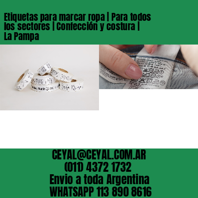Etiquetas para marcar ropa | Para todos los sectores | Confección y costura | La Pampa