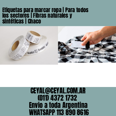 Etiquetas para marcar ropa | Para todos los sectores | Fibras naturales y sintéticas | Chaco