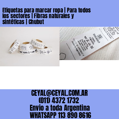 Etiquetas para marcar ropa | Para todos los sectores | Fibras naturales y sintéticas | Chubut