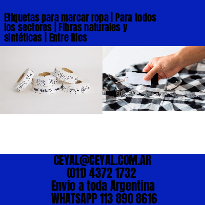 Etiquetas para marcar ropa | Para todos los sectores | Fibras naturales y sintéticas | Entre Rios
