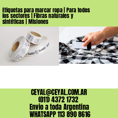 Etiquetas para marcar ropa | Para todos los sectores | Fibras naturales y sintéticas | Misiones
