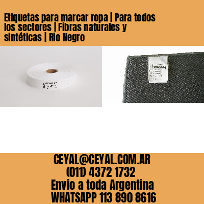 Etiquetas para marcar ropa | Para todos los sectores | Fibras naturales y sintéticas | Rio Negro