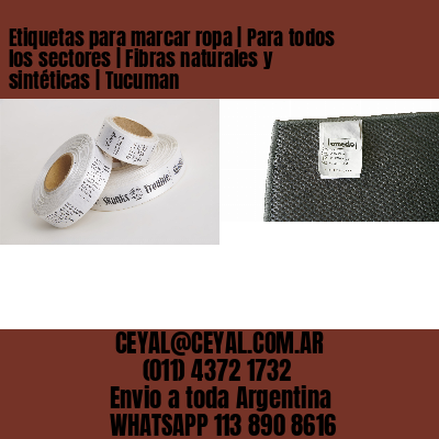 Etiquetas para marcar ropa | Para todos los sectores | Fibras naturales y sintéticas | Tucuman